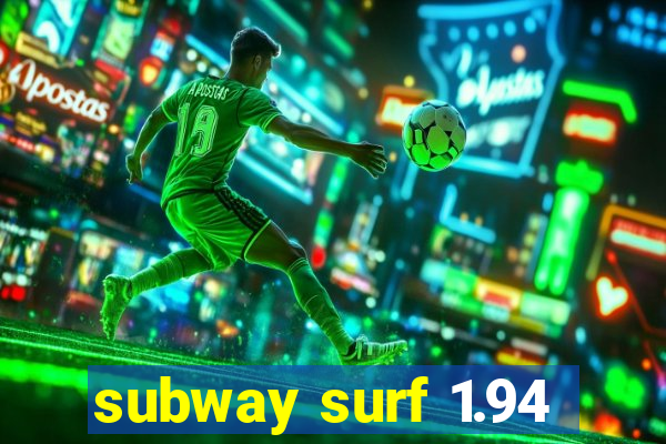 subway surf 1.94